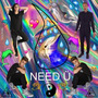 NEED Ü