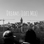 Dreams (Lofi Mix)