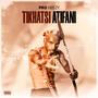 Tikhatsi Atifani (Explicit)