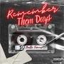 REMEMBER THEM DAYZ (Explicit)