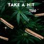 Take A Hit (feat. T100) [Explicit]