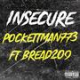 INSECURE (feat. Bread209) [Explicit]