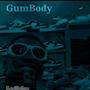 Gum Body