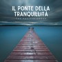 Il ponte della tranquillità