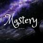 Mastery