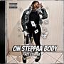 On Steppaa Body (Explicit)