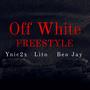 Off White Freestyle (Explicit)