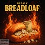Breadloaf (Explicit)