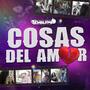 Cosas del amor (Explicit)