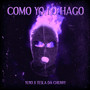 Como Yo Lo Hago (Explicit)