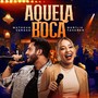 Aquela Boca (Explicit)