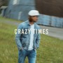 Crazy Times