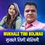 Mukhale Timi Bolinau