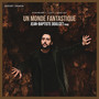 Un monde Fantastique (Extended Version)