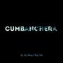 cumbanchera (feat. kaly ocho) [Explicit]