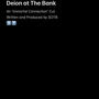 Deion at The Bank (Explicit)