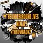 The Underground Lives (Explicit)