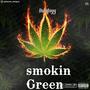 Smokin Green (Explicit)