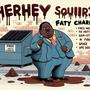 Hershey Squirts (feat. Fatty Charles) [Explicit]