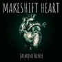 Makeshift Heart