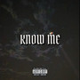 Know Me (Explicit)