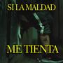 SI LA MALDAD ME TIENTA (feat. D.I.V.I.S.A.) [Explicit]