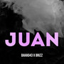 Juan (Explicit)