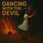Dancing With The Devil
