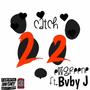 Catch 22 (feat. Bvby J) [Explicit]