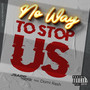 No Way to Stop Us (Explicit)