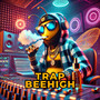Trap BeeHigh (Explicit)