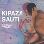 KIPAZA SAUTI (feat. JADI) [Explicit]