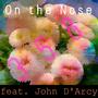 On the Nose 358 (feat. John D'Arcy)