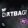 DIRTBAG (Explicit)