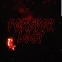 Forever Lost (Explicit)