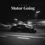 Motor going (Explicit)