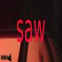 Saw (Explicit)