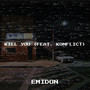 Kill You (Explicit)