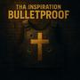 BULLETPROOF