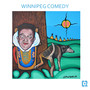 Winnipeg Comedy (Explicit)