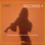 SECONDS 4 - Recordings from the Past Century