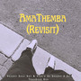 AmaThemba (Revisit)