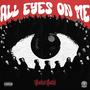 All Eyes on me (Explicit)