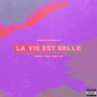 La Vie Est Belle (Explicit)