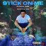 STICK ON ME (feat. Deegzy x Lil Twan) [Explicit]