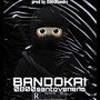 Bandokai (Explicit)