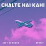 chalte hai kahi (feat. ADVAIT)