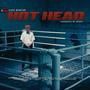 Hot Head (Explicit)