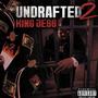 UNDRAFTED 2 (Explicit)