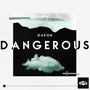 Dangerous